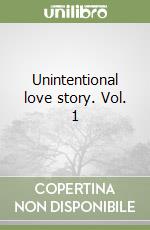 Unintentional love story. Vol. 1 libro