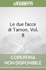 Le due facce di Tamon. Vol. 8 libro