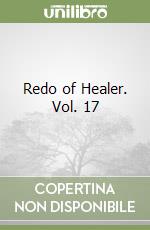 Redo of Healer. Vol. 17