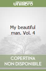 My beautiful man. Vol. 4 libro