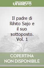 Il padre di Rihito Sajo e il suo sottoposto. Vol. 1 libro