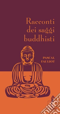 Racconti dei saggi buddhisti