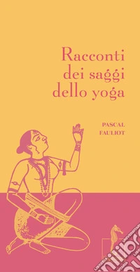 Racconti dei saggi dello yoga