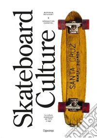 Skateboard culture libro