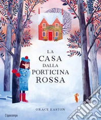 La casa dalla porticina rossa. Ediz. a colori libro