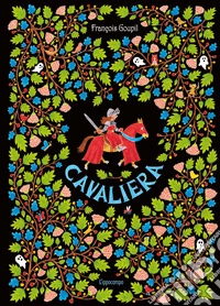 Cavaliera. Ediz. illustrata libro