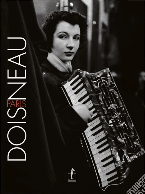 Doisneau-Paris. Ediz. illustrata
