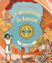 La maledizione del Faraone. Gira e sopravvivi libro