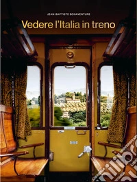 Vedere l'Italia in treno libro