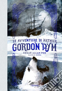 Le avventure di Arthur Gordon Pym libro