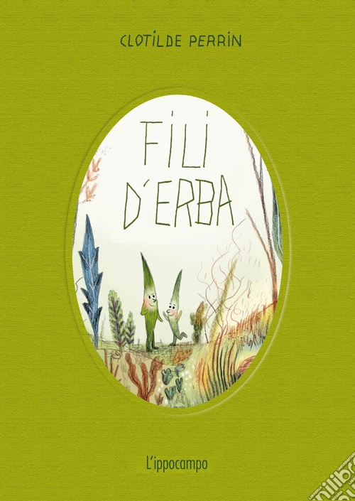 Fili d'erba. Ediz. a colori