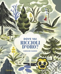 Dove vai Riccioli d'oro? libro