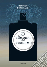 Le immagini del profumo libro