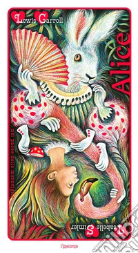 Alice nel paese delle meraviglie. Ediz. integrale libro