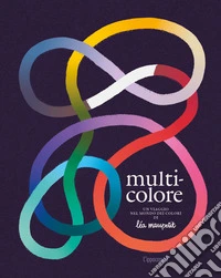 Multicolore. Album scoperte libro