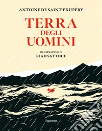 Terra degli uomini. Ediz. a colori libro