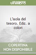 L'isola del tesoro. Ediz. a colori libro