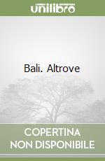 Bali. Altrove