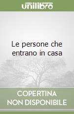 Le persone che entrano in casa libro
