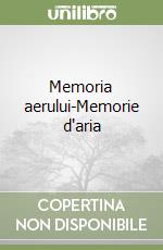 Memoria aerului-Memorie d'aria libro