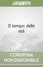 Il tempo delle età libro