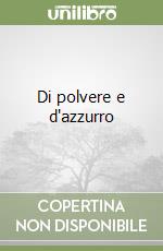 Di polvere e d'azzurro libro