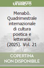 Menabò. Quadrimestrale internazionale di cultura poetica e letteraria (2025). Vol. 21 libro