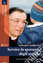 Servire la speranza degli uomini libro