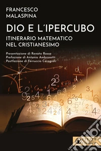 Dio e l'ipercubo. Itinerario matematico nel cristianesimo libro