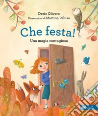 Che festa! Una magia contagiosa libro