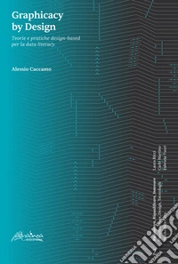Graphicacy by Design. Teorie e pratiche design-based per la data literacy libro