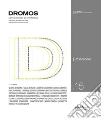 Dromos. Libro periodico di architettura. Ediz. italiana e inglese (2026). Vol. 15: Post-model libro
