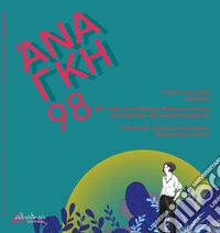 'Ananke. Quadrimestrale di cultura, storia e tecniche della conservazione per il progetto (2022). Nuova ediz.. Vol. 98: Women who build/costruttrici. Inediti di Architettura: Politecnici milanesi nell'Argentina del secondo dopoguerra. Patrimonio cul