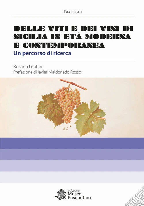 Delle viti e dei vini di Sicilia. Un percorso di ricerca in età moderna e contemporanea