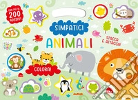 Simpatici animali. Sticker. Ediz. a colori libro