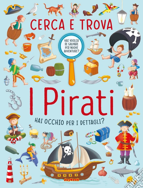 I pirati. Cerca e trova. Ediz. a colori