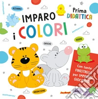 Imparo i colori. Ediz. a colori libro