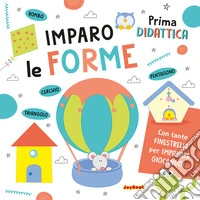 Imparo le forme. Ediz. a colori libro