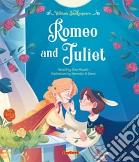 Romeo and Juliet. Ediz. a colori libro