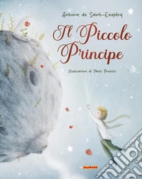 Il Piccolo Principe. Ediz. a colori libro