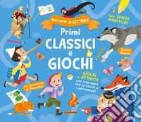 Primi classici e giochi. Ediz. a colori