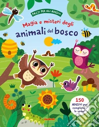Magia e misteri degli animali del bosco. Ediz. a colori libro