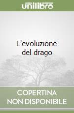 L'evoluzione del drago