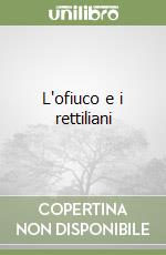 L'ofiuco e i rettiliani