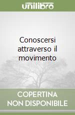 Conoscersi attraverso il movimento libro