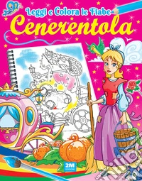 Cenerentola. Ediz. illustrata