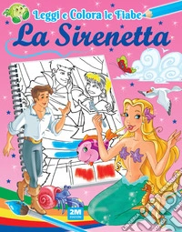 La sirenetta. Ediz. illustrata libro