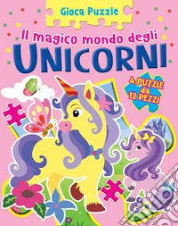 Unicorno. Gioca puzzle. Ediz. a colori libro