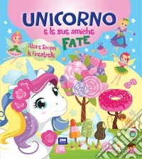 Unicorno e le sue amiche. Ediz. a colori libro