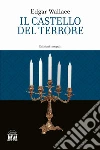 Il castello del terrore. Ediz. integrale libro